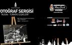 Rus-Türk ilişkileri fotograf sergisi açıldı