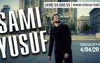 Sami Yusuf Moskova’da konser verecek