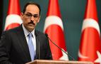Kalın: Rusya’ya özür ve tazminat yok